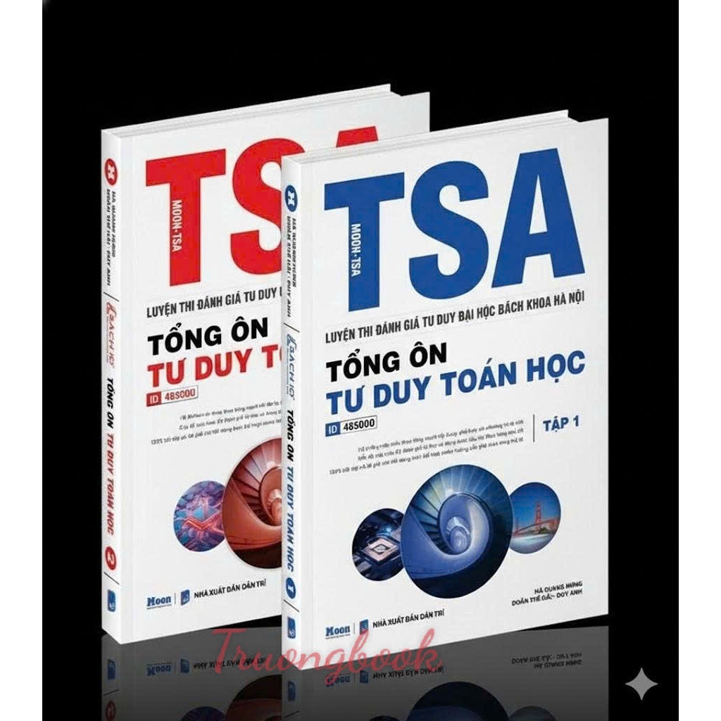 Sách - [TSA 2025-2026] - Tổng Ôn Tư Duy Toán Học Bách Khoa Hà Nội TSA - Luyện Thi Đánh Giá Tư Duy