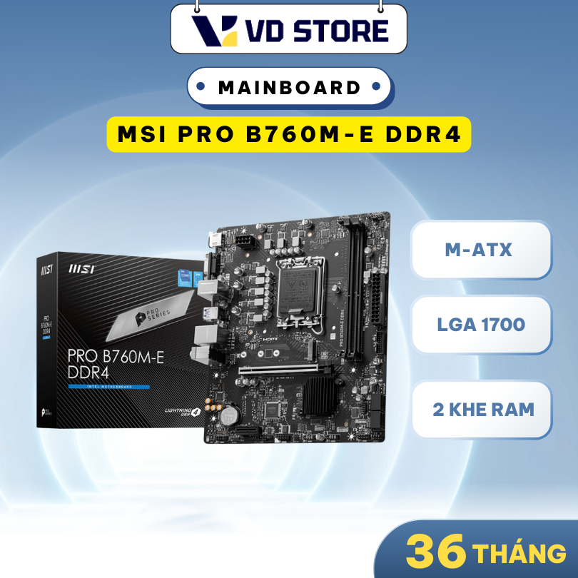 Mainboard MSI PRO B760M-E DDR4 | Intel B760, Socket 1700, mATX, 2 khe DDR4