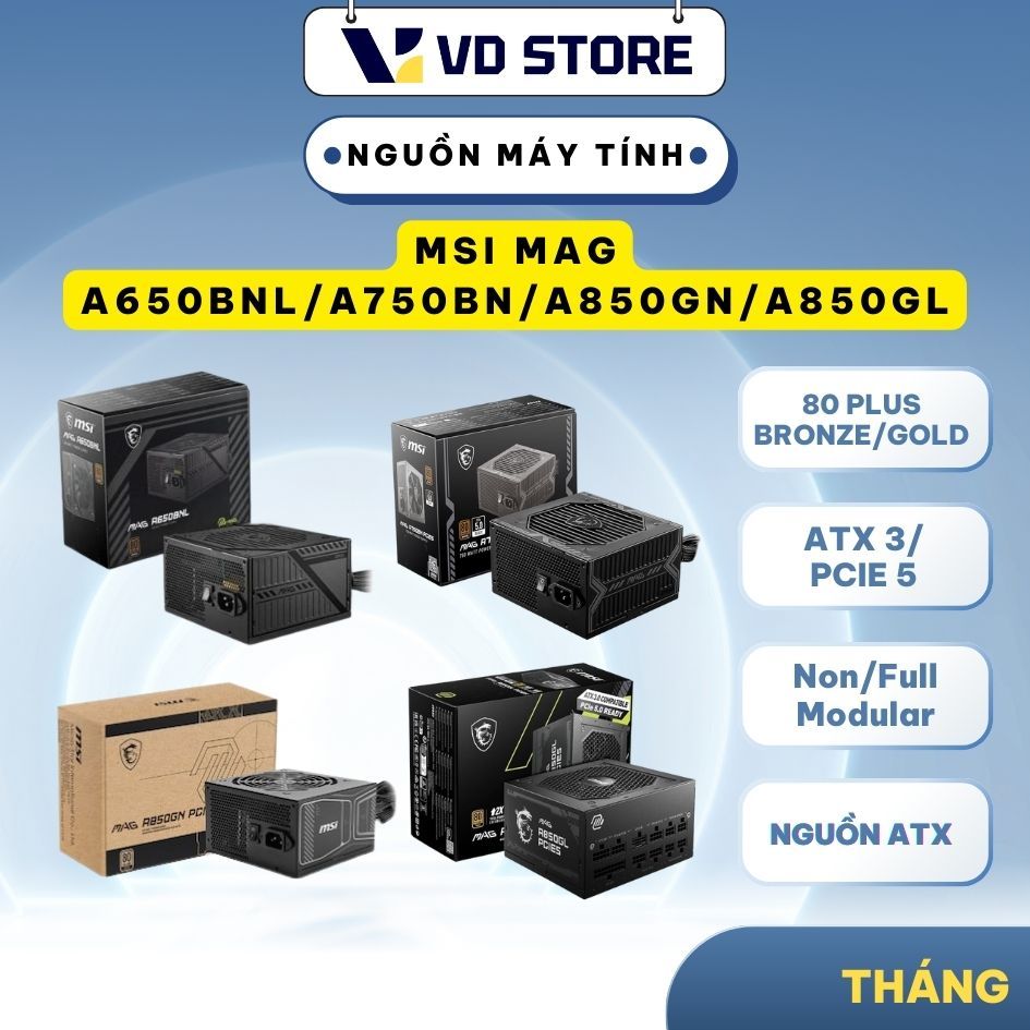 Nguồn máy tính MSI MAG A650BNL BRONZE / A750BN BRONZE / A850GN/ A850GL PCIE5 - 80 PLUS GOLD