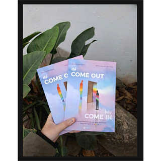 sách: Để Come Out, hãy Come In - Cẩm nang Come Out dựa trên nền tàng Tâm lý học dành cho người trẻ LGBTQ+