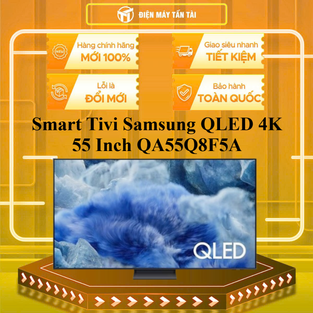 QA55Q8F5A - Smart Tivi Samsung QLED 4K 55 Inch QA55Q8F5A - GIAO TOÀN QUỐC