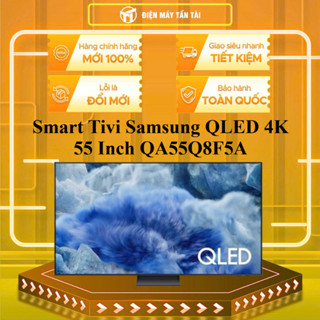 QA55Q8F5A - Smart Tivi Samsung QLED 4K 55 Inch QA55Q8F5A - GIAO TOÀN QUỐC