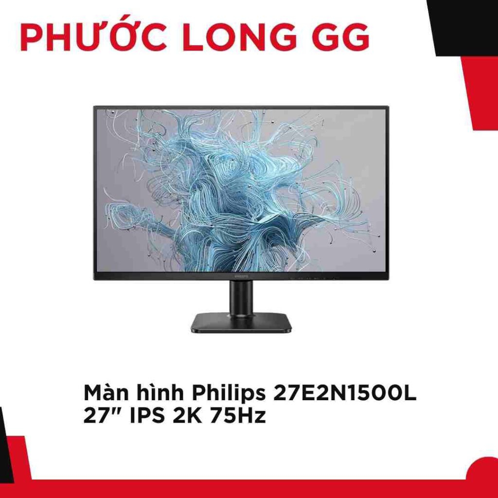 Màn hình Philips 27E2N1500L 27" IPS 2K 75Hz hàng cũ bảo hành 3 tháng
