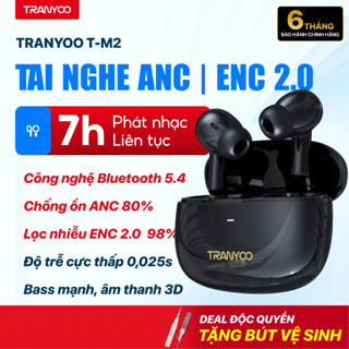 Tai Nghe Bluetooth TRANYOO T-M2 Tai Nghe Bluetooth 5.4 ANC / ENC 2.0 Chống Ồn 80% Kháng Nước