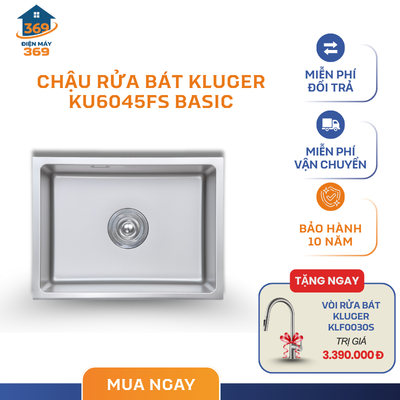 Chậu Rửa Bát Kluger KU6045FS Basic - 1 Hố Rộng Rãi - Chống Ngưng Tụ Hơi Nước - SMC