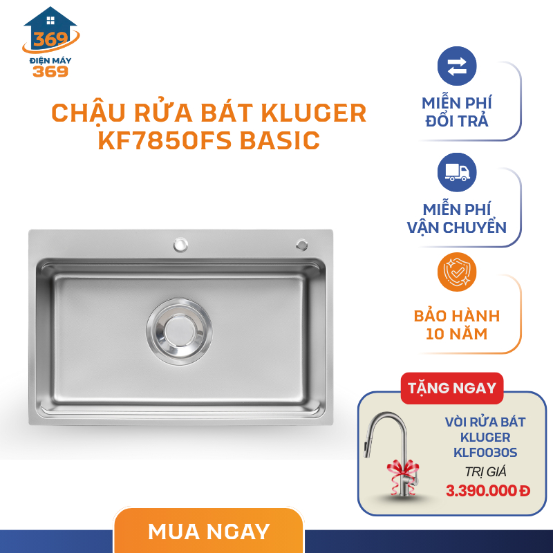 Chậu Rửa Bát 1 hố Kluger KF7850FS Basic - Công Nghệ Ép Khuôn Liền Khối - SMC