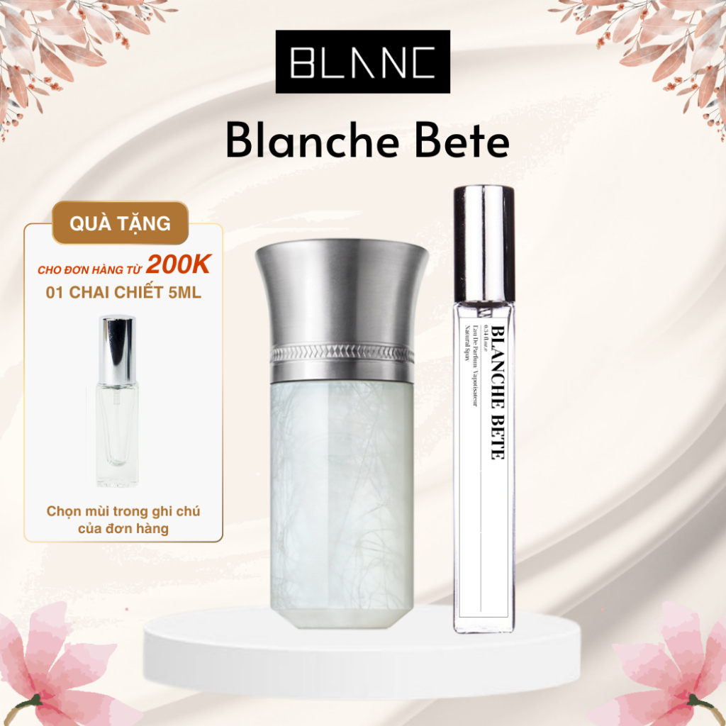 Nước Hoa Unisex Blanche Bête BLANC PERFUME, Nước Hoa Chiết 10ml Hương Thơm Thanh Khiết Nhẹ Nhàng Quyến Rũ