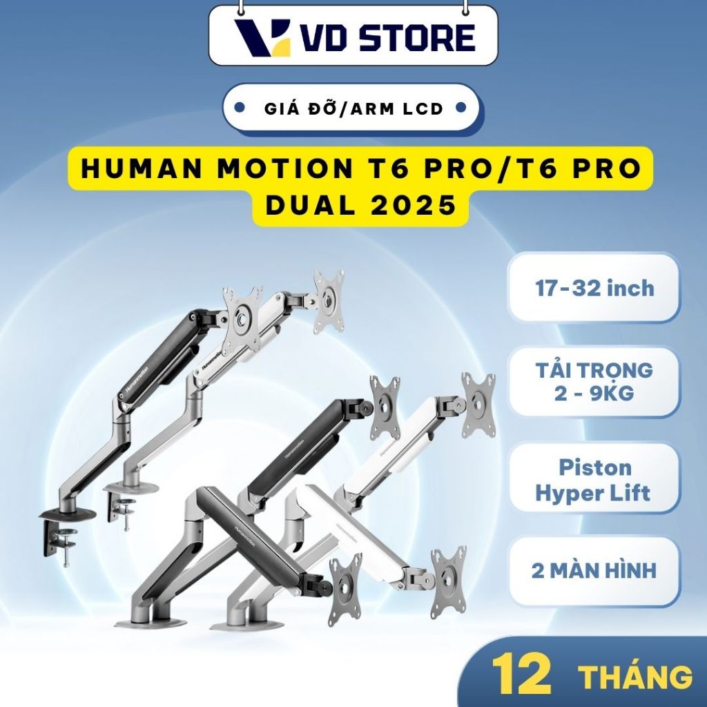 Giá đỡ màn hình Human Motion T6 Pro Dual 2025 - Tay treo linh hoạt, cứng cáp, chuẩn Vesa