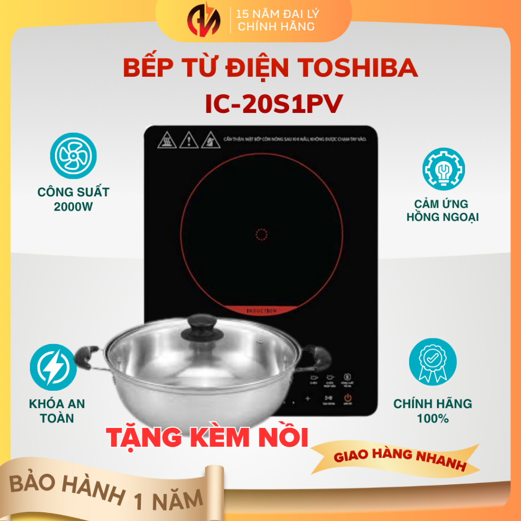 Bếp từ điện Toshiba IC-20S1PV / IC-20S2PV / IC-20R1SV / IC-20R2SV tặng kèm NỒI - Bảo hành chính hãng