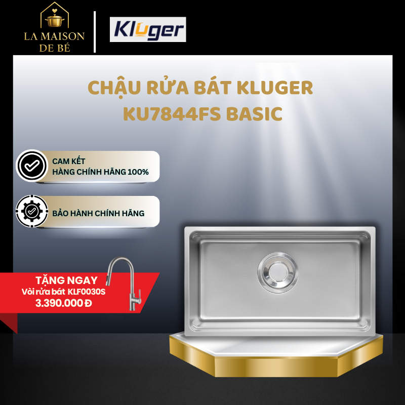 Chậu Rửa Bát Kluger KU7844FS Basic – Thiết Kế Tối Giản – Inox 304 POSCO – Tiện Nghi Tinh Tế – LMS
