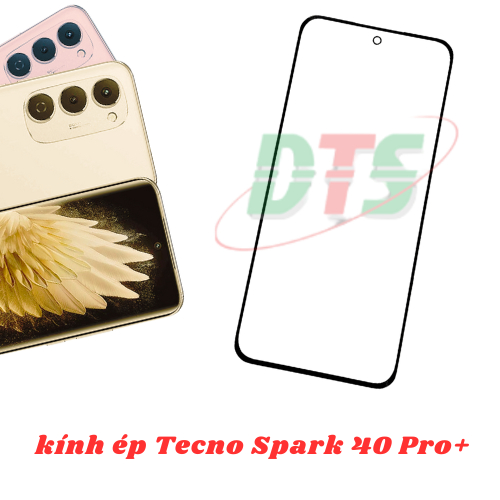 Mặt kính ép cho Tecno Spark 40 Pro+ (Spark 40 Pro Plus)