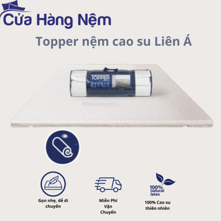Topper Nệm Cao Su Liên Á