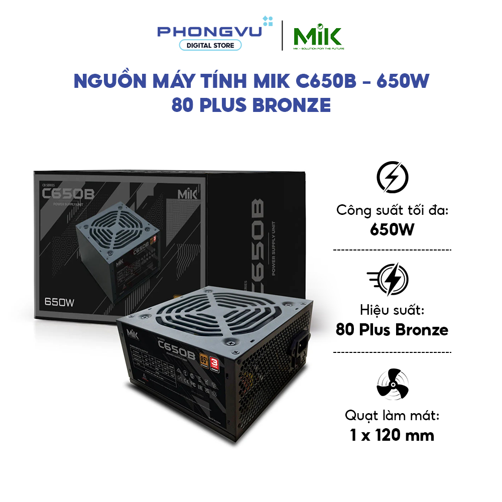 Nguồn máy tính MIK C650B - 650W - 80 Plus Bronze - Quạt 120mm - Bảo hành 36 tháng