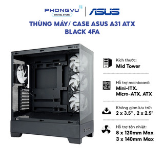 Case ASUS A31 ATX BLACK - Mid Tower - Kèm 4 Fan - Cổng Type C - Kính Cường Lực - Bảo Hành 24 Tháng