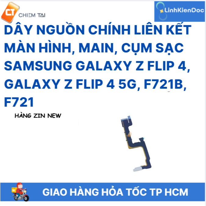 Dây nguồn chính liên kết màn hình, main, cụm sạc Samsung Galaxy Z Flip 4, Galaxy Z Flip 4 5G, F721B,