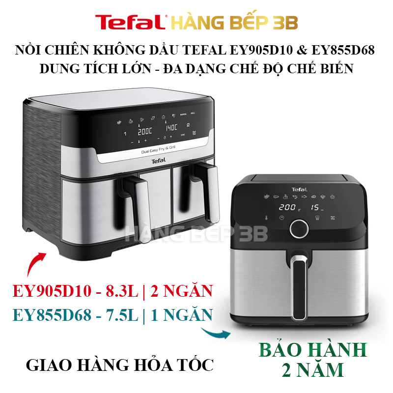 Nồi chiên không dầu Tefal EY855D68 (7.5 lít) / EY905D10 (8.3 lít - 2 ngăn) - Bảo hành 24 tháng