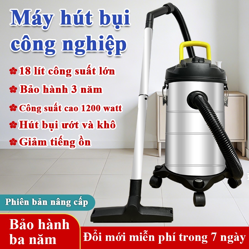 Máy hút bụi công nghiệp Máy hút bụi gia đình công suất lớn 1200Wdung tích 18L tích hợp 3 chế độ Khô - Ướt - Thổi