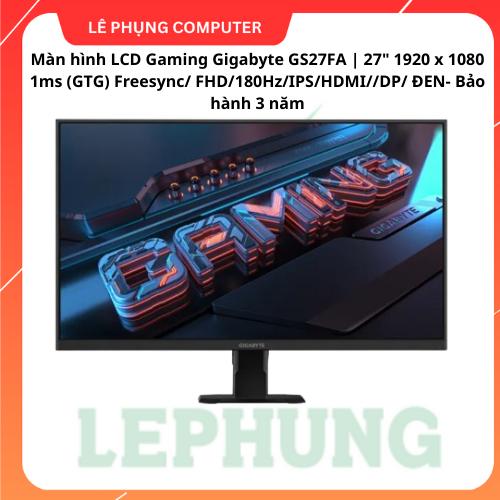 Màn hình LCD Gaming Gigabyte GS27FA | 27" 1920 x 1080 1ms (GTG) Freesync/ FHD/180Hz/IPS/HDMI//DP/ ĐE