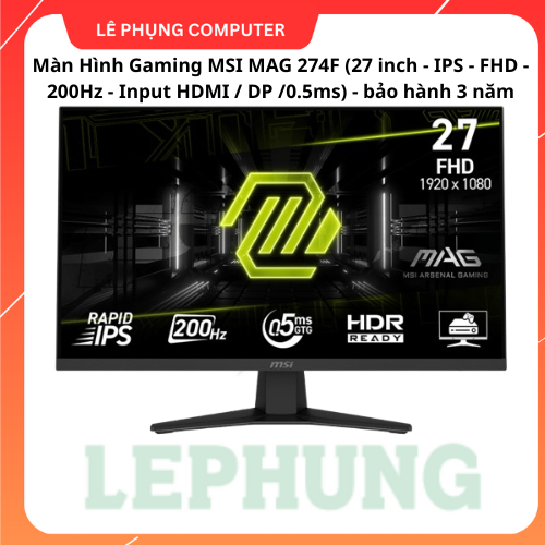 Màn Hình Gaming MSI MAG 274F (27 inch - IPS - FHD - 200Hz - Input HDMI / DP /0.5ms) - bảo hành 3 năm