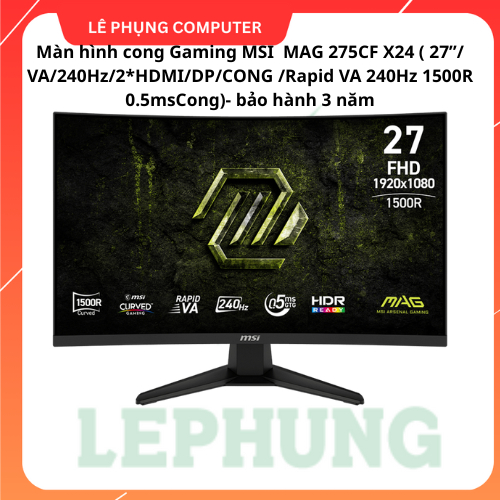 Màn hình cong Gaming MSI  MAG 275CF X24 ( 27”/ VA/240Hz/2*HDMI/DP/CONG /Rapid VA 240Hz 1500R 0.5msCo