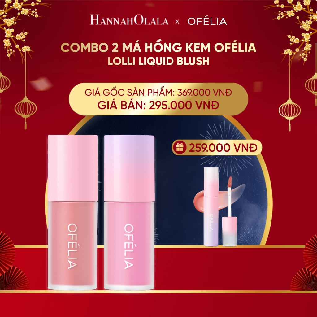 Hannah x OFÉLIA - Combo 2 Má Hồng Kem OFÉLIA Lolli Liquid Blush (2 x 4.6g)