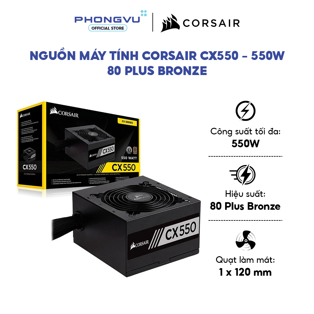 Nguồn máy tính Corsair CX550 - 550W - 80 Plus Bronze -  Bảo hành 60 tháng