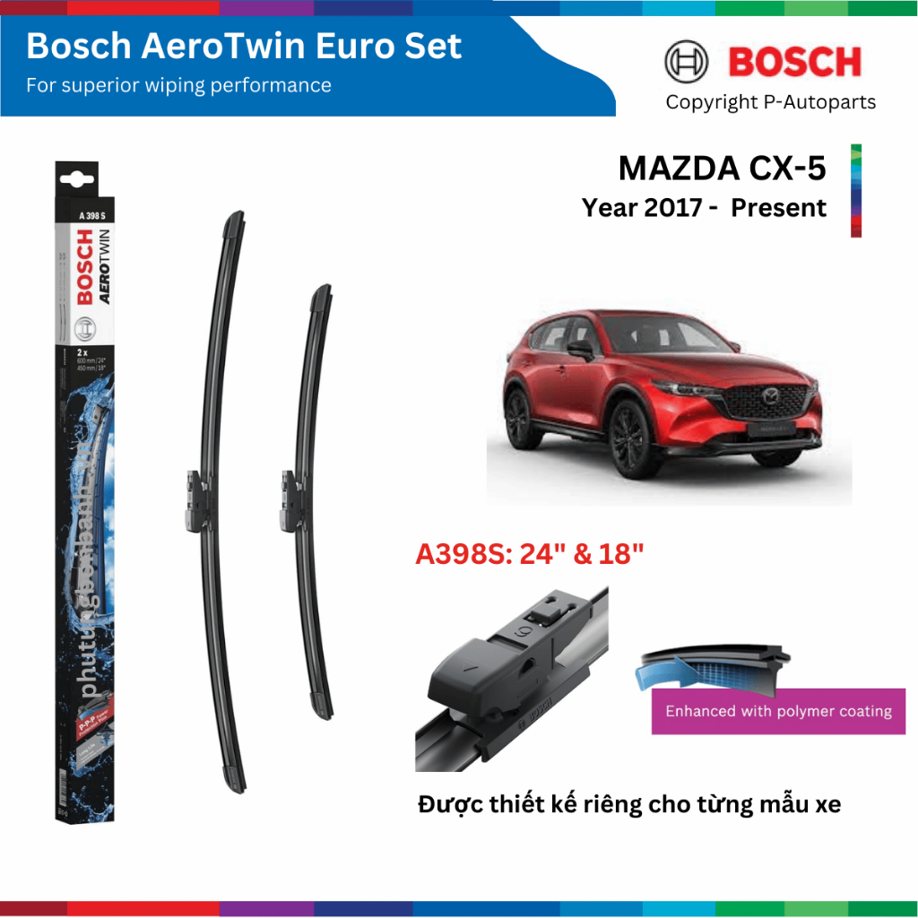 Bộ gạt mưa BOSCH AeroTwin Euro Set A398S 24" & 18" xe MAZDA CX5 đời 2011 đến nay