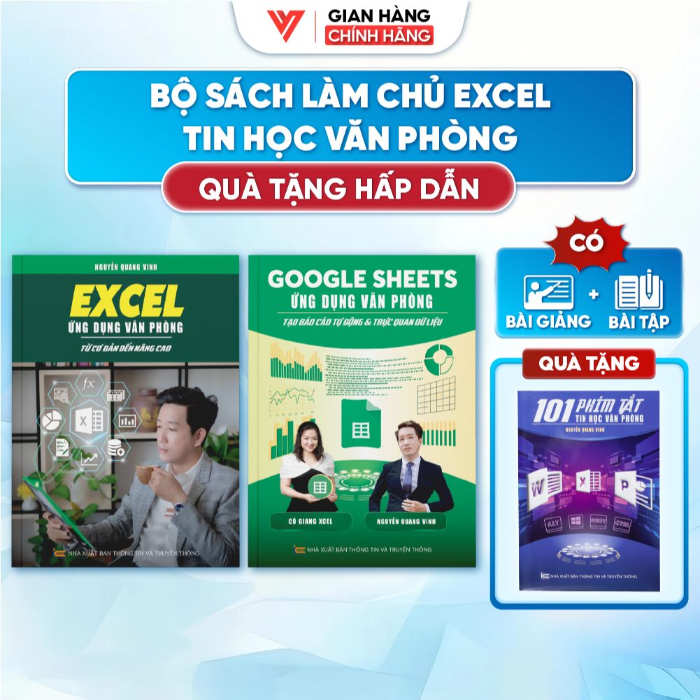 Bộ 2 Sách Tin Học Văn Phòng Excel Ứng Dụng Và Google Sheets - Nguyễn Quang Vinh