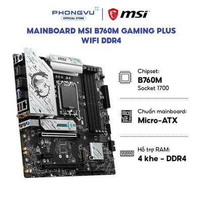 Mainboard MSI B760M Gaming Plus WIFI DDR4 - Micro-ATX - Socket 1700 - WiFi 6E - Bảo Hành 36 Tháng