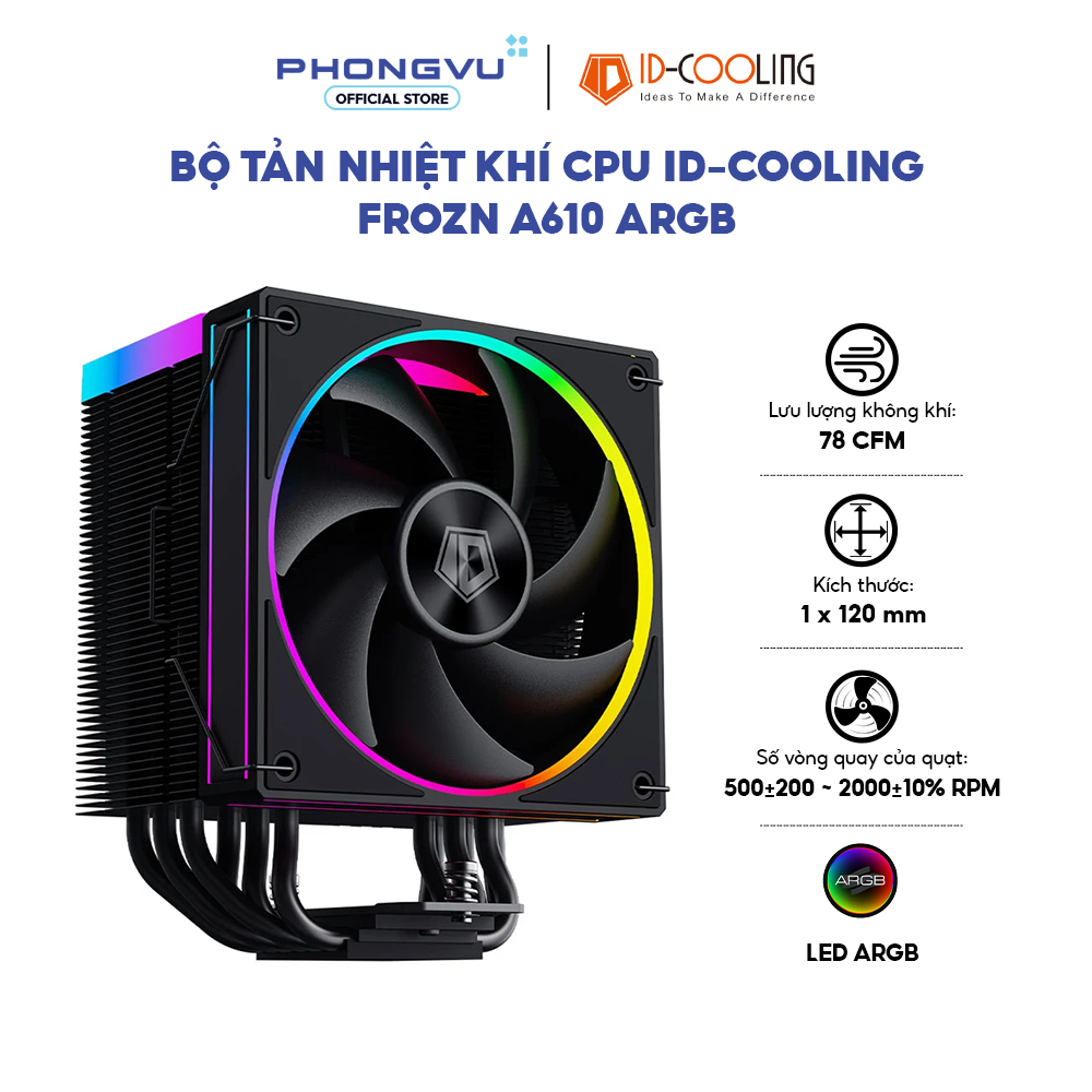 Tản Nhiệt Khí CPU ID-Cooling FROZN A610 ARGB - LED RGB - Socket 1851/AM5 - Bảo Hành 36 Tháng