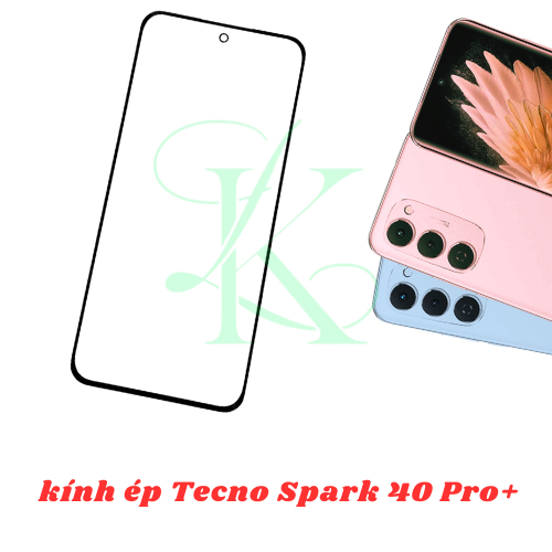 Kính ép trên màn hình dành cho Tecno Spark 40 Pro+ (Spark 40 Pro Plus)