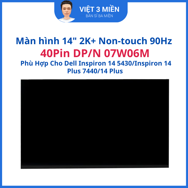 Màn hình laptop Dell Inspiron 14 5430/Inspiron 14 Plus 7440/14 Plus 14" 2K+ Non-touch 90Hz 40Pin DP/