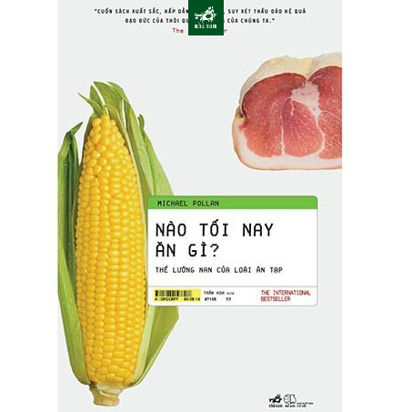Sách - Nào tối nay ăn gì? - Thế lưỡng nan của các loài ăn tạp (TB 2019)