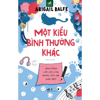 Sách - Một kiểu bình thường mới: Hành trình lớn lên với những cảm giác khác biệt