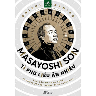 Sách - Masayoshi Son - Tỉ phú liều ăn nhiều
