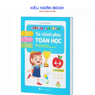 Sách - bé chinh phục toán học cho bé 4- 6 tuổi - toán học tư duy