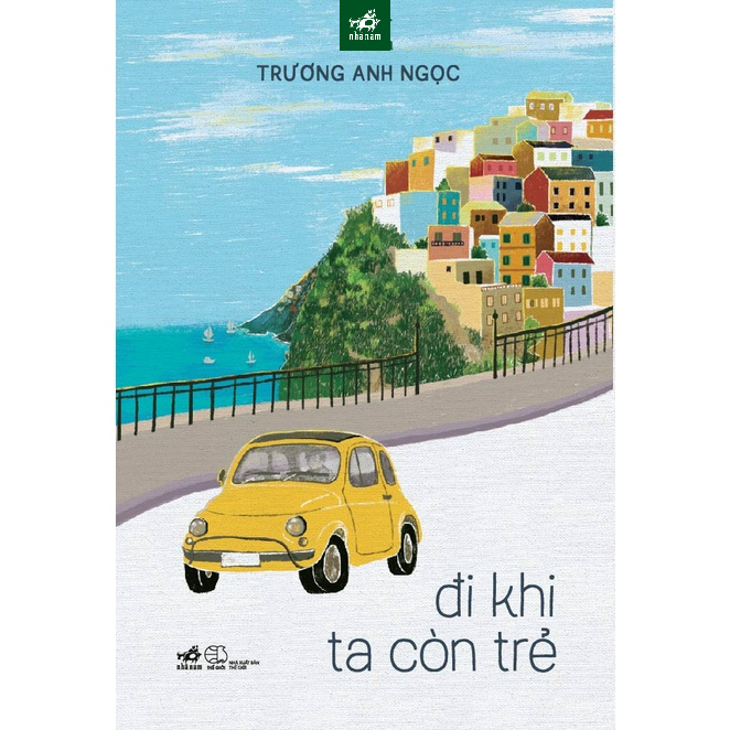Sách - Đi khi ta còn trẻ (Trương Anh Ngọc)