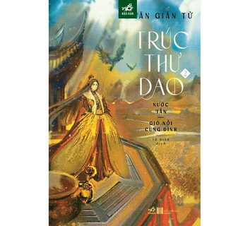 Sách - Trúc thư dao - Nước Tấn: Gió nổi cung đình