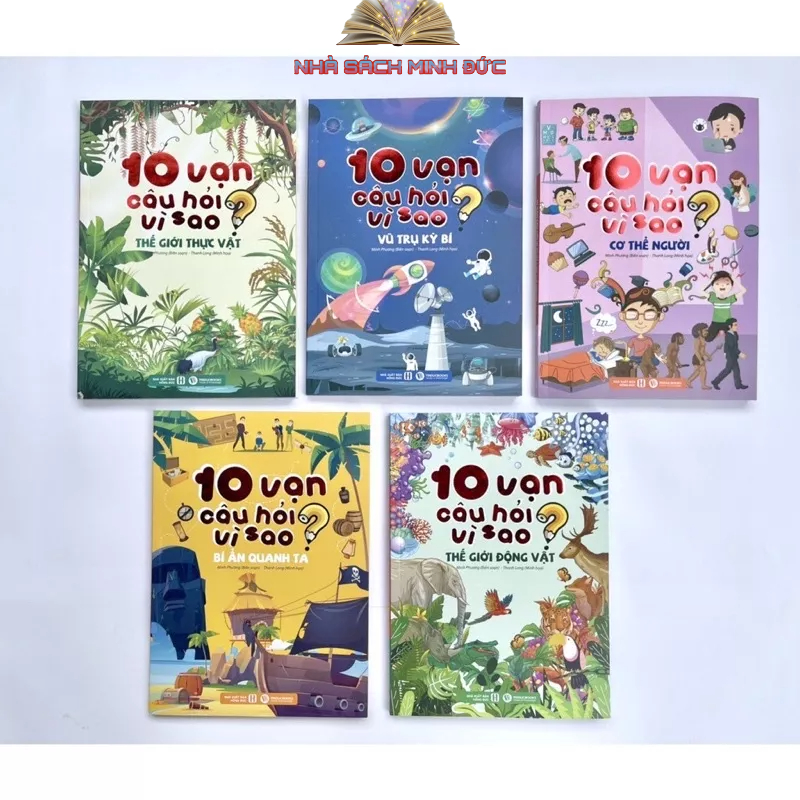 Sách - 5 Cuốn 10 Vạn Câu Hỏi Vì Sao: Vũ Trụ Kỳ Bí, Thế Giới Thực Vật, Thế Giới Động Vật, Cơ Thể Người, Bí Ẩn Quanh Ta