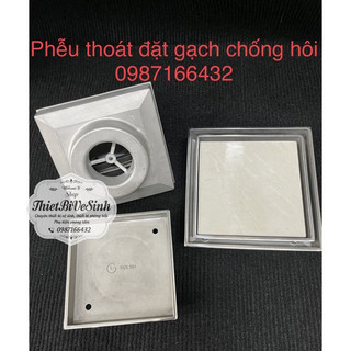 Phễu thoát sàn, phêu thu nươc đặt gạch chống hôi inox 304 mặt 10x10cm,12x12cm