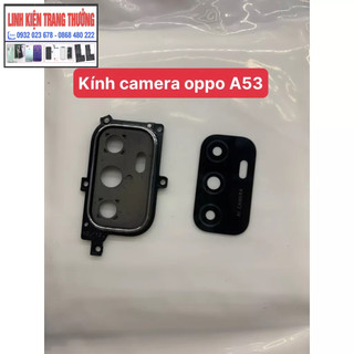 Kính camera oppo A53- kính camera zin mới