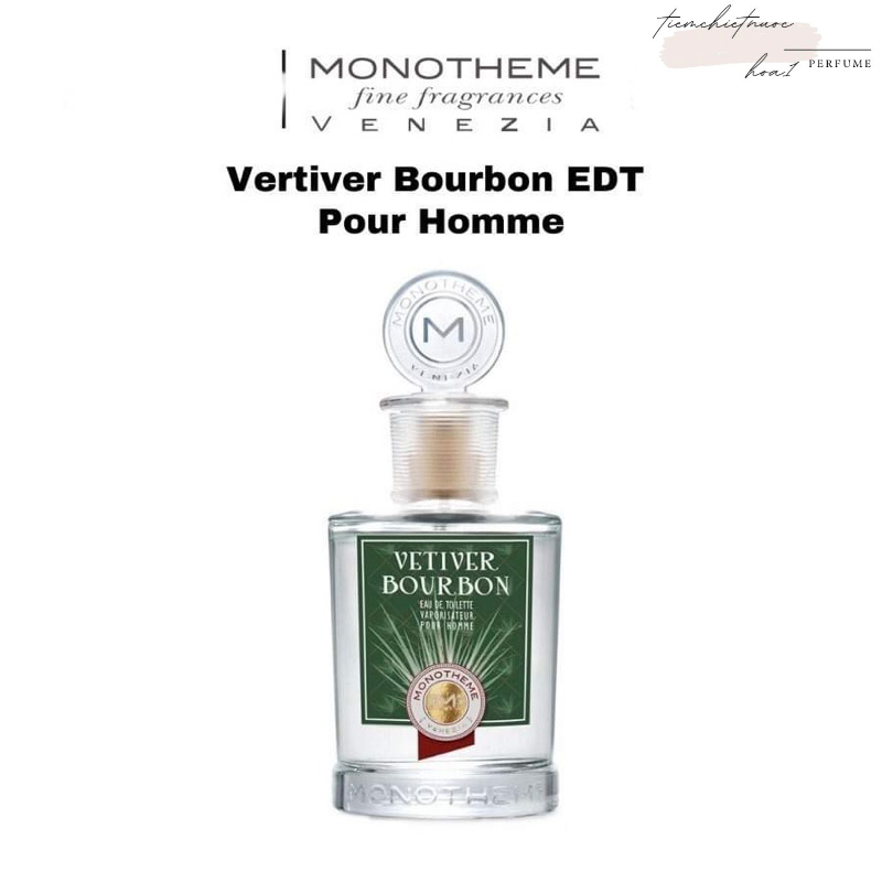 Nước Hoa Nữ nhẹ nhàng Monotheme Vetiver Bourbon Edt 10ml (dạng mẫu thử )