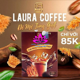 Laura cà phê sữa đông trùng hạ thảo nhật kim anh