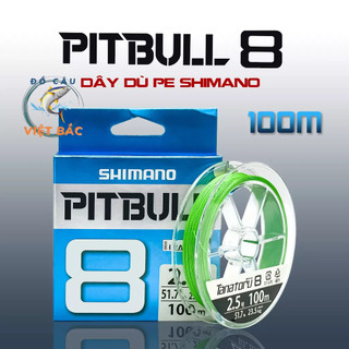  Dù Câu Cá Shimano PITBULL X8 100M Dây Câu Cá PE Dây Dù Câu Cá Cao Cấp Siêu Chịu Tải Đồ Câu Việt Bắc 