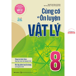 Sách củng cố và ôn luyện vật lý lớp 8