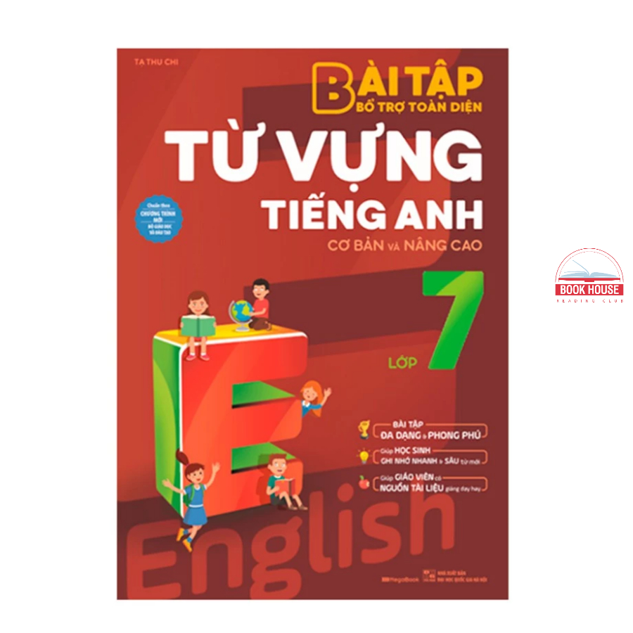 Sách Bài tập bổ trợ toàn diện từ vựng tiếng Anh lớp 7 (cơ bản và nâng cao) theo trương trình mới nhất - mega