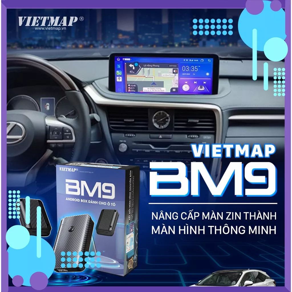 Vietmap BM9 - Android Box dành cho màn hình ZIN ô tô - Tích hợp Dẫn đường - Vietmap Live