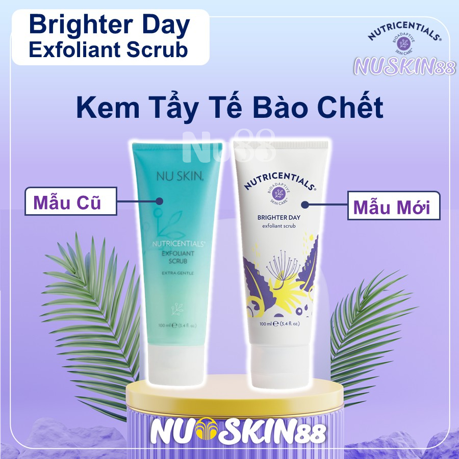 Tẩy da chết Brighter Day Exfoliant Scrub Nuskin88 Mẫu Mới