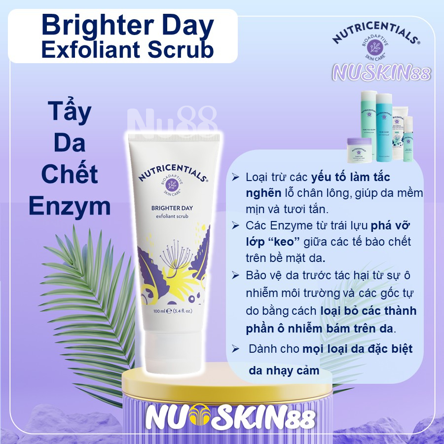 Tẩy da chết Brighter Day Exfoliant Scrub Nuskin88 Mẫu Mới