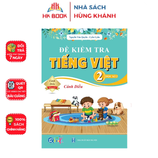 Sách - Đề kiểm tra TIẾNG VIỆT Lớp 2 - Học Kì 2 - Cánh Diều - 1 Cuốn - QC 212